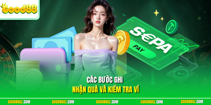 Các bước ghi nhận quà và kiểm tra ví