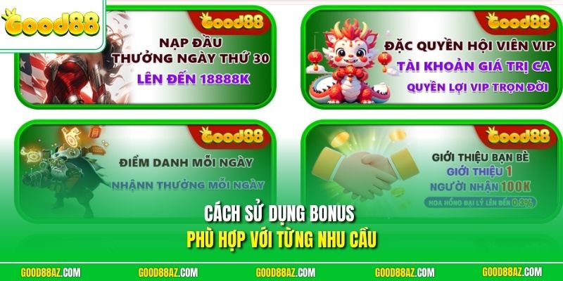 Cách sử dụng bonus phù hợp với từng nhu cầu