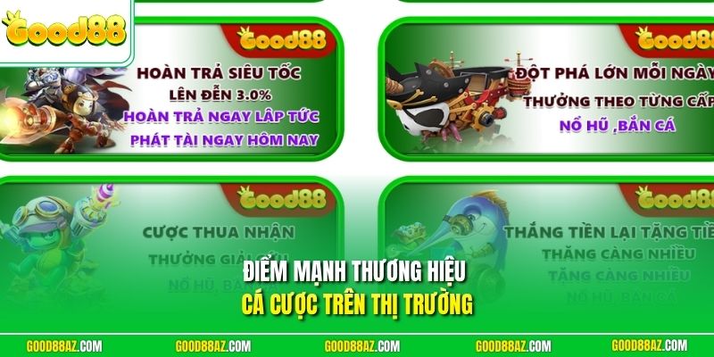 Điểm mạnh thương hiệu cá cược trên thị trường