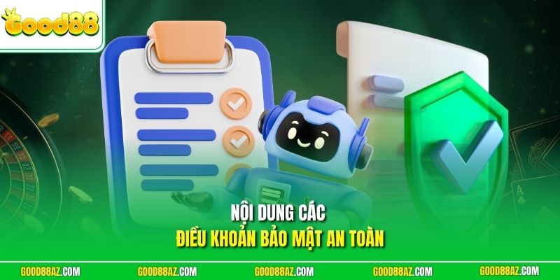 Nội dung các điều khoản bảo mật an toàn