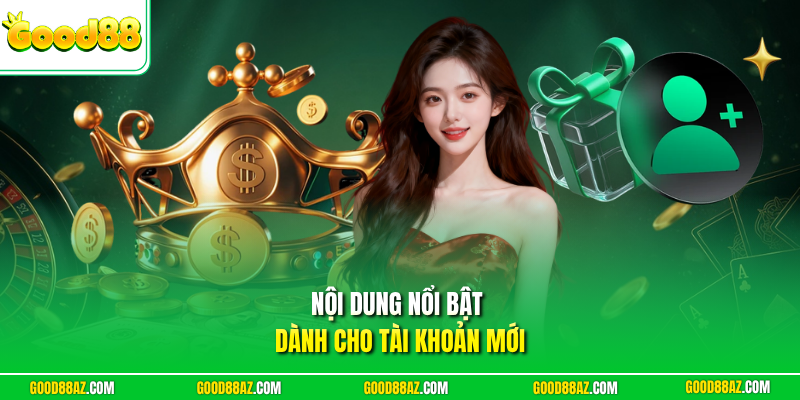 Nội dung nổi bật dành cho tài khoản mới