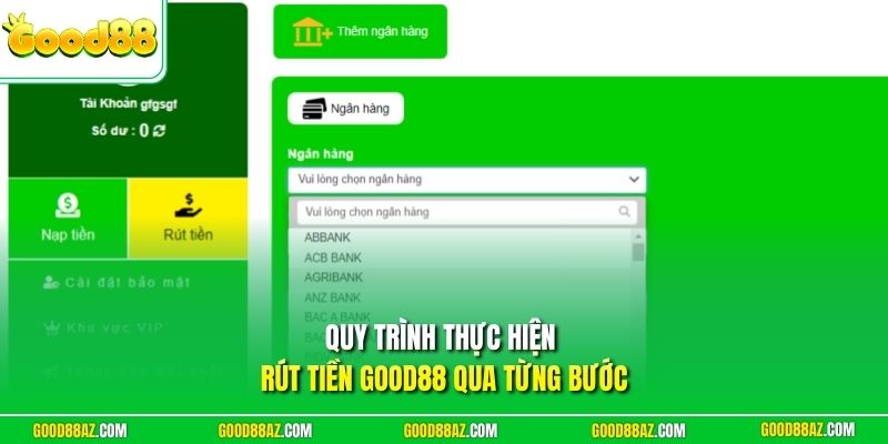 Quy trình thực hiện rút tiền Good88 qua từng bước
